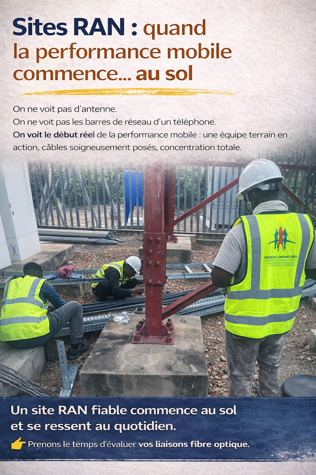 Sites RAN : quand la performance mobile commence… au sol